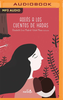 Adiós a los cuentos de hadas 171356601X Book Cover