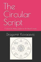 The Circular Script: A Universal Writing System for the World’s Scripts B0HG6TR4TM Book Cover