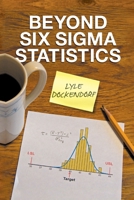 Beyond Six Sigma Statistics B0CTCCTQPB Book Cover