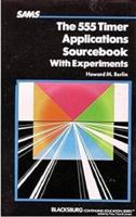 555 Timer Applications Sourcebook, with Experiments 0672215381 Book Cover