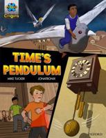 Project X Origins Graphic Texts: Dark Red Book Band, Oxford Level 18: Time's Pendulum 0198367708 Book Cover