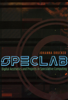 SpecLab: Digital Aesthetics and Projects in Speculative Computing 0226165086 Book Cover