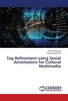 Tag Refinement using Social Annotations for Cultural Multimedia 6207640039 Book Cover
