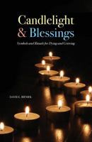 Candlelight and Blessings: Symbols and Rituals for Death and Grieving 1944769668 Book Cover