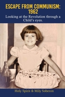 Escape from Communism: 1962: Looking at the Revolution through a Child's Eyes 1807214680 Book Cover