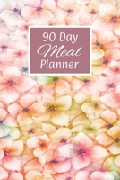 90 Day Meal Planner: Weekly Grocery Shopping List, Daily Meal Planning, Floral Pattern 1709732652 Book Cover