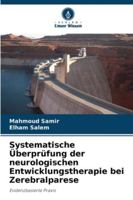 Systematische Überprüfung der neurologischen Entwicklungstherapie bei Zerebralparese (German Edition) 6209343155 Book Cover