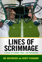 Lines of Scrimmage: A Story of Football, Race, and Redemption 1496803086 Book Cover