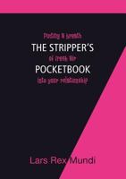 The Stripper's Pocketbook: Putting a breath of fresh air into your relationship 8771884025 Book Cover