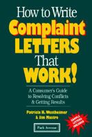 How to Write Complaint Letters That Work 1571120637 Book Cover