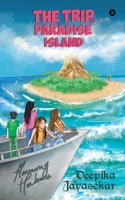 The Trip to Paradise Island 1645877892 Book Cover