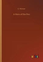 Hero of the Pen (Classic Reprint) 1523727322 Book Cover