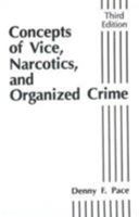 Concepts of Vice, Narcotics and Organized Crime 0131736914 Book Cover