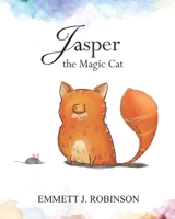 Jasper, the Magic Cat B08MSQTCTY Book Cover