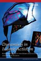 Dynamism in Islamic Activism: Reference Points for Democratization and Human Rights 9053569189 Book Cover