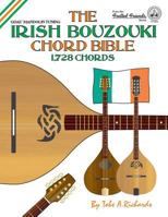 The Irish Bouzouki Chord Bible: Gdae Mandolin Style Tuning 1,728 Chords 1906207348 Book Cover
