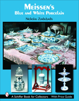 Meissen's Blue And White Porcelain: Dining in Royal Splendor 0764324829 Book Cover