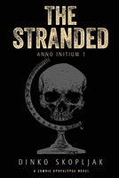 The Stranded: A Zombie Apocalypse Novel 1039413161 Book Cover