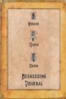 Beekeeping Journal: Beekeeper Record Book For Bees Notebook 1097993205 Book Cover