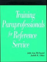 Training Paraprofessionals for Reference Service: A How-To-Do-It Manual for Librarians (How to Do It Manuals for Librarians) 1555700845 Book Cover