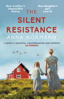 The Silent Resistance: The Heartbreaking World War Two Historical Novel 074903226X Book Cover