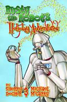 Rusty the Robot's Holiday Adventures 0985590653 Book Cover