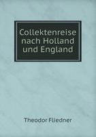 Collektenreise nach Holland und England 5519063559 Book Cover