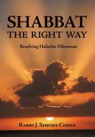 Shabbat, The Right Way 9655240215 Book Cover