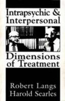 Intrapsychic and Inter Personal Dimensions of Treatment (Intrapsychic Interpersonal Dim Tr C)