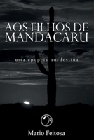 Aos Filhos De Mandacaru (Portuguese Edition) 6553929947 Book Cover