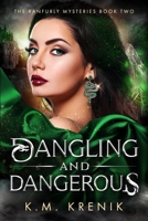 Dangling and Dangerous (The Ranfurly Mysteries) B0G2B9Q5TW Book Cover