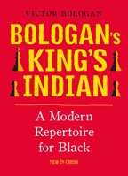Bologan's King's Indian: A Modern Repertoire for Black 905691720X Book Cover