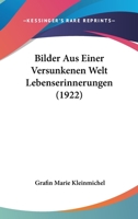 Bilder Aus Einer Versunkenen Welt Lebenserinnerungen (1922) 1167612752 Book Cover