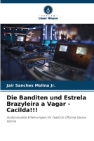 Die Banditen und Estrela Brazyleira a Vagar - Cacilda!!! (German Edition) 6206480445 Book Cover