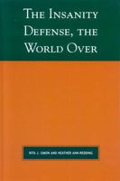 The Insanity Defense, The World Over (Global Perspectives on Social Issues) 0739115928 Book Cover