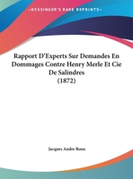 Rapport D'experts Sur Demandes En Dommages Contre Henry Merle & Cie De Salindres 1167485599 Book Cover