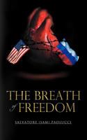 The Breath of Freedom 1462067107 Book Cover