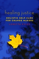 Healing Justice: Holistic Self-Care for Change Makers 0190663081 Book Cover