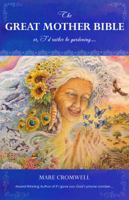 The Great Mother Bible: or, I'd rather be gardening.... 0971703264 Book Cover