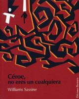 Ceroe, no eres un cualquiera (Coleccion Barbaros) 8495764245 Book Cover