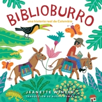 Biblioburro: A True Story from Colombia 0545607612 Book Cover