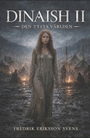 Dinaish II: Den tysta världen (Swedish Edition) B0H1481CQL Book Cover