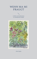 Wenn ma mi fraugt: Gedichte und Aphorismen in schwäbischem Dialekt (German Edition) 375832078X Book Cover