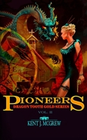 Pioneers : Dragon Tooth Gold - Volume 2 1733665021 Book Cover