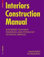 Interiors Construction Manual: Integrated Planning, Finishings and Fitting-Out, Technical Services 3034602847 Book Cover