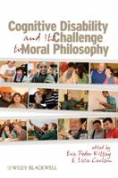Cognitive Disability and Its Challenge to Moral Philosophy 1405198281 Book Cover