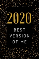 2020 the Best Version of ME : It's Time to Make It HAPPEN! Highly Inspirational Notebook for Work and School 165256280X Book Cover