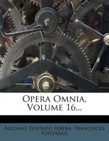 Opera Omnia, Volume 16... 1272591123 Book Cover