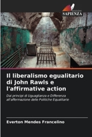 Il liberalismo egualitario di John Rawls e l'affirmative action (Italian Edition) 6207914473 Book Cover