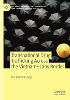 Transnational Drug Trafficking Across the Vietnam-Laos Border 3030157725 Book Cover